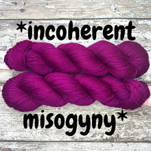 Load image into Gallery viewer, *Incoherent Misogyny* Aran, superwash merino yarn