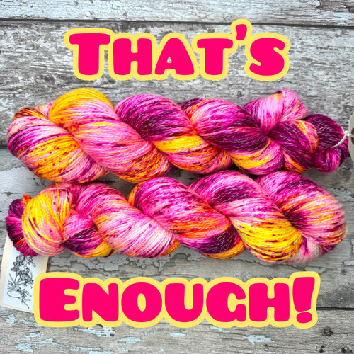 That's Enough!, UV reactive merino pima cotton yarn
